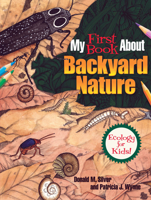 My First Book about Backyard Nature: Ecology fo... 0486809498 Book Cover