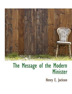 The Message of the Modern Minister 1140026291 Book Cover