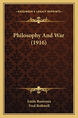 Philosophy And War (1916) 1164168835 Book Cover