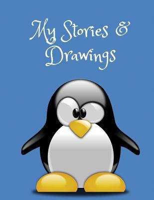 My Stories & Drawings: Penguin Writing and Draw... 1731053088 Book Cover