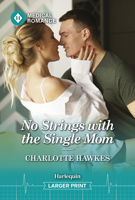 No Strings with the Single Mom [Large Print] 1335993878 Book Cover