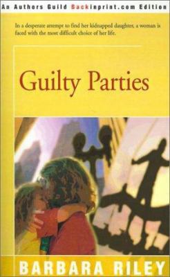 Guilty Parties 0595133622 Book Cover