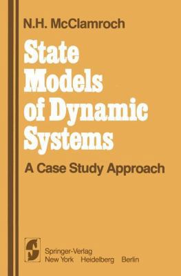State Models of Dynamic Systems: A Case Study A... 1461260892 Book Cover