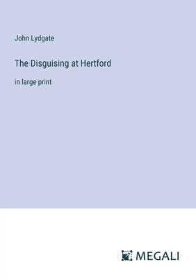 The Disguising at Hertford: in large print 3387324952 Book Cover