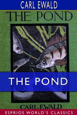 The Pond (Esprios Classics): Translated by Alex... 0464557674 Book Cover