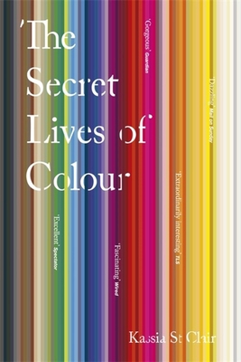 The Secret Lives of Colour 1473630835 Book Cover