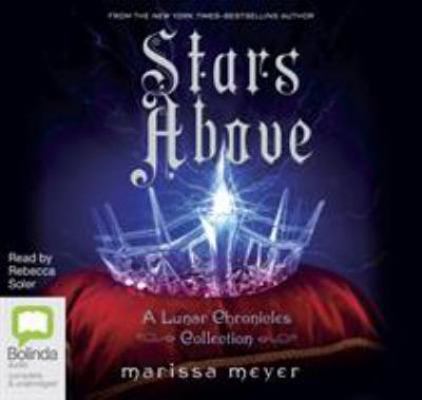 Stars Above: A Lunar Chronicles Collection (The... 1489397523 Book Cover
