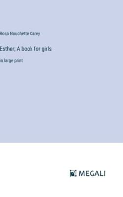 Esther; A book for girls: in large print 3387058772 Book Cover