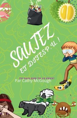 Sautez Et Dites P.U.! French Edition Livre 4 [French] 1990332927 Book Cover