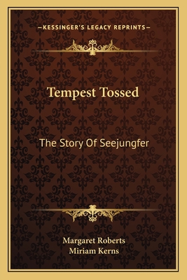 Tempest Tossed: The Story Of Seejungfer 1163618861 Book Cover