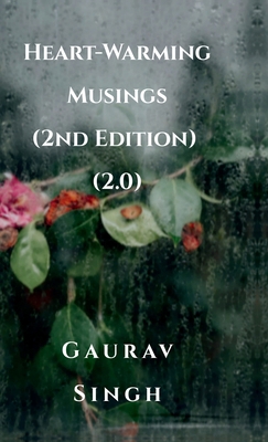 Heart-Warming Musings (2nd Edition) (2.0) B0DH2TDPG1 Book Cover