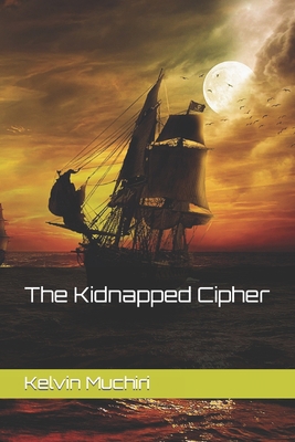 The Kidnapped Cipher B0CJ4CD7XJ Book Cover