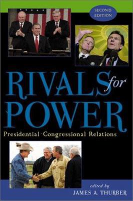 Rivals for Power: Presidential-Congressional Re... 0742509915 Book Cover