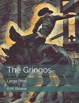 The Gringos: Large Print 1692804731 Book Cover