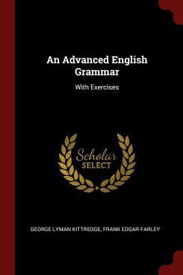 An Advanced English Grammar: With Exercises 1375615084 Book Cover