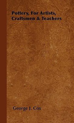 Pottery, for Artists, Craftsmen & Teachers 1444643932 Book Cover