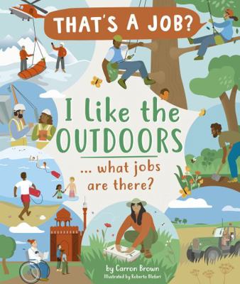 I Like The Outdoors ... what jobs are there? (T...            Book Cover