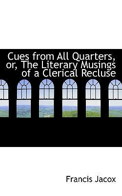 Cues from All Quarters, Or, the Literary Musing... 1103671677 Book Cover