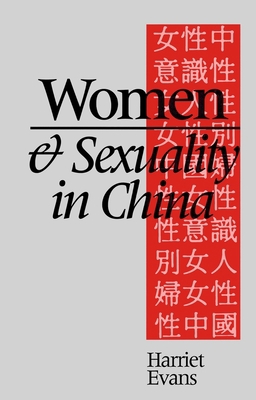 Women and Sexuality in China: Dominant Discours... 0745613985 Book Cover