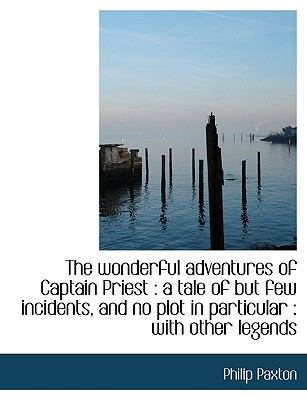 The Wonderful Adventures of Captain Priest: A T... [Large Print] 1116952424 Book Cover