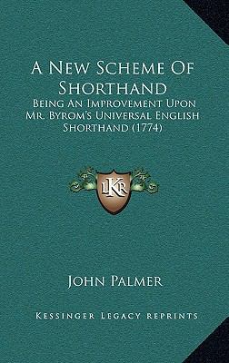 A New Scheme of Shorthand: Being an Improvement... 1164723022 Book Cover