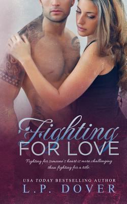 Fighting for Love 1496131894 Book Cover