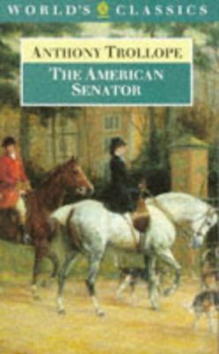 The American Senator (The ^AWorld's Classics) 0192817396 Book Cover