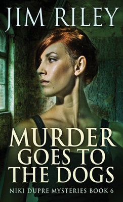 Murder Goes To The Dogs 4867504866 Book Cover