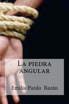 La piedra angular [Spanish] 1533082634 Book Cover