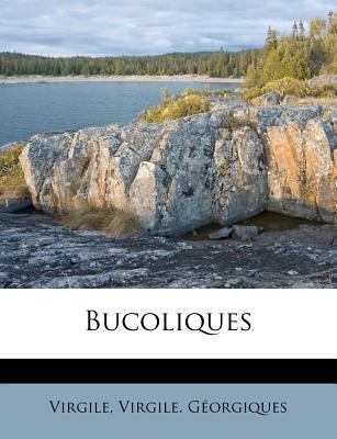 Bucoliques [French] 1246774186 Book Cover