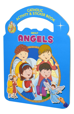 Catholic Activity & Sticker Book about Angels 1947070916 Book Cover