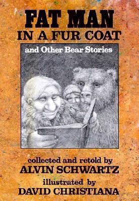 Fat Man in a Fur Coat: And Other Bear Stories 0374322910 Book Cover