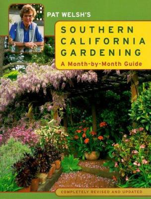 Pat Welsh's Southern California Gardening: A Mo... 0811822141 Book Cover