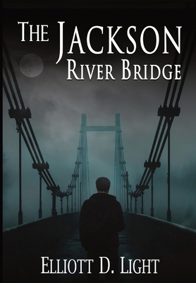 The Jackson River Bridge 1944653252 Book Cover