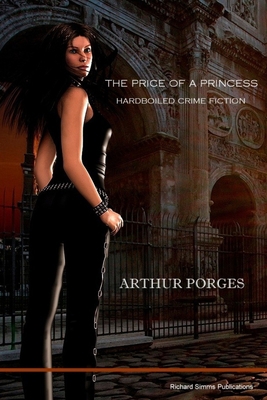 The Price of a Princess: Hardboiled Crime Fiction 0993038743 Book Cover