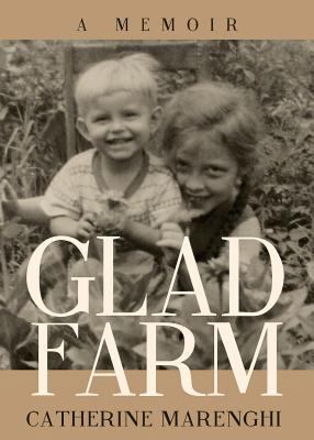 Glad Farm: A Memoir 1683193105 Book Cover