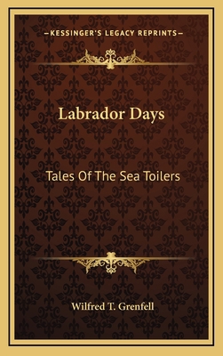 Labrador Days: Tales of the Sea Toilers 1163354708 Book Cover