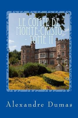 Le Comte de Monte-Cristo - Tome II [French] 1542611687 Book Cover