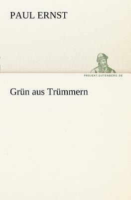 Grun Aus Trummern [German] 384240431X Book Cover