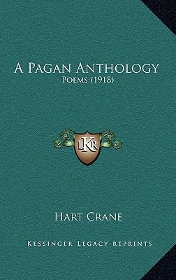 A Pagan Anthology: Poems (1918) 1169048854 Book Cover
