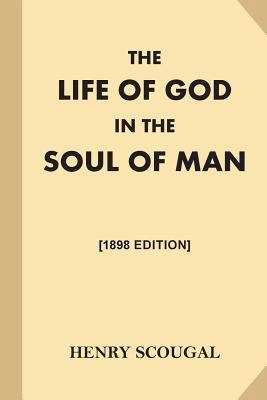 The Life of God in the Soul of Man [1868 Edition] 1539884333 Book Cover