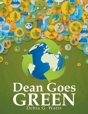 Dean Goes Green 1641519258 Book Cover