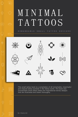 Minimal Tattoos: Remarkable and Advanced Small ... B08WP3DC9N Book Cover