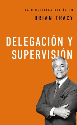 Delegación Y Supervisión [Spanish] 0718033590 Book Cover