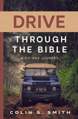 Drive Through the Bible: A 30-Day Journey 0802434584 Book Cover