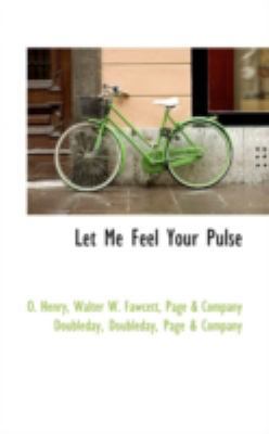Let Me Feel Your Pulse 1110960840 Book Cover