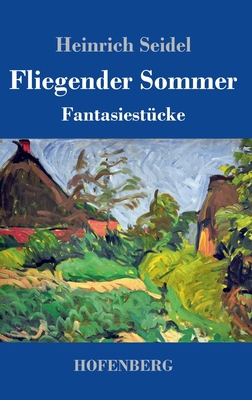 Fliegender Sommer: Fantasiestücke [German] 3743737701 Book Cover