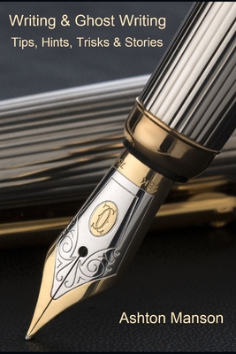 Writing & Ghost Writing: Tips, Hints, Tricks an... B0BJBYY16S Book Cover