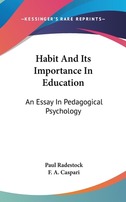 Habit And Its Importance In Education: An Essay... 0548204098 Book Cover