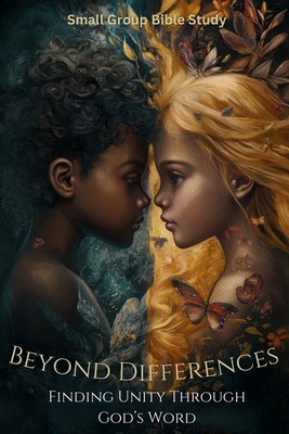 Beyond Differences: Finding Unity Through God's... B0DR2L4FBY Book Cover
